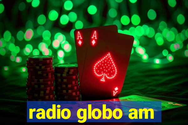radio globo am